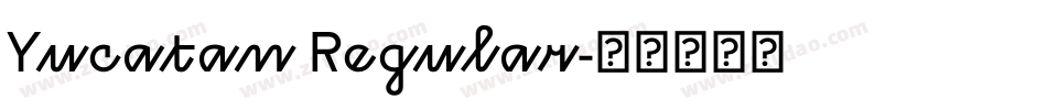 Yucatan Regular字体转换